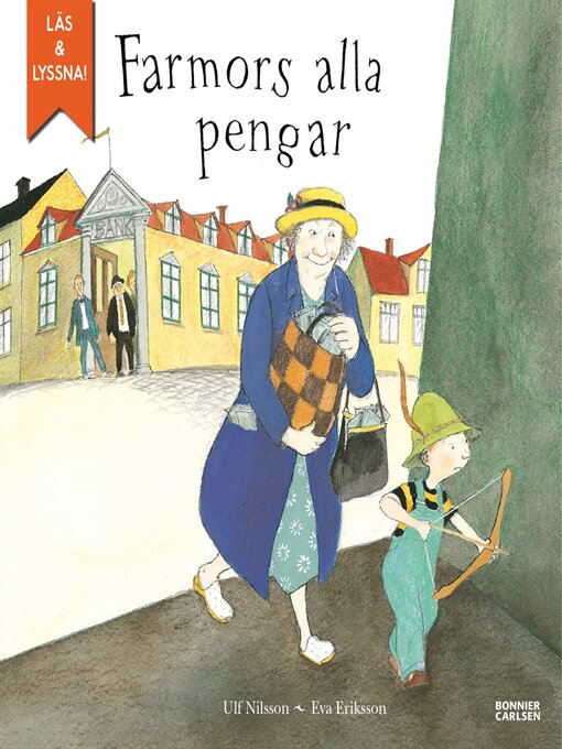 Titeldetaljer för Farmors alla pengar (e-bok + ljud) av Ulf Nilsson - Tillgänglig